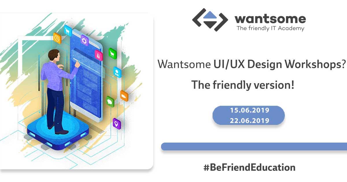 Wantsome UI/UX Design Workshops? – Quick Steps to build your own app
