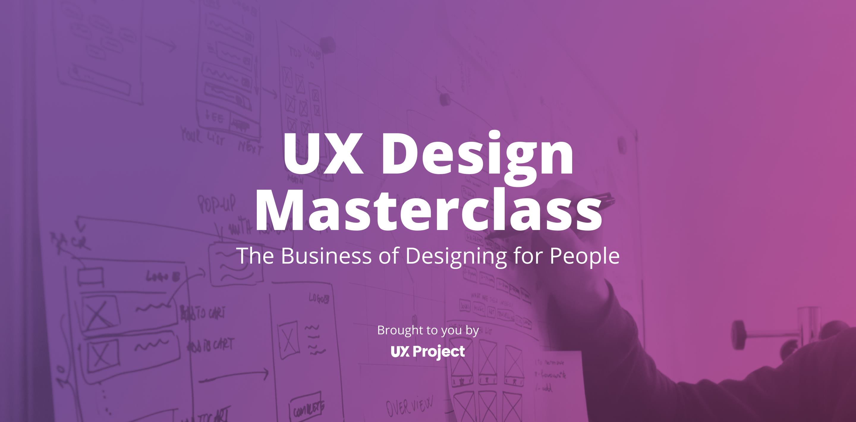 UX Design Masterclass: The Business of Designing for People