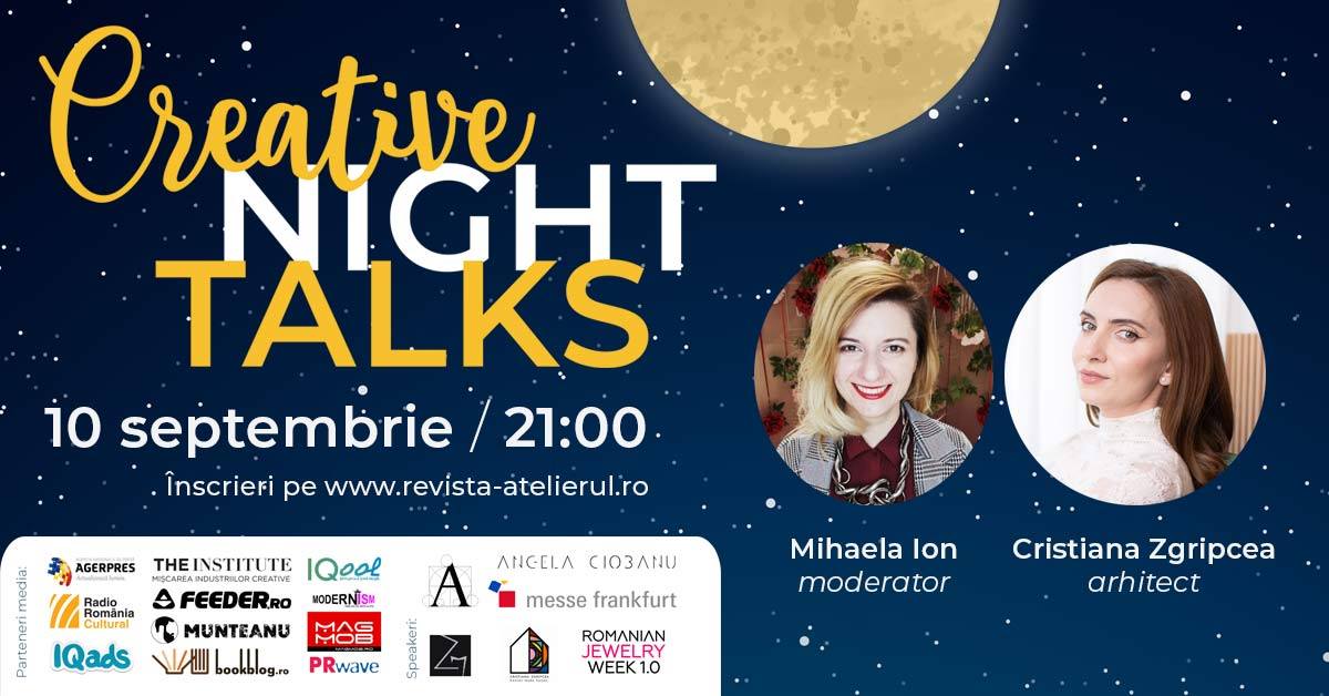 Creative Night Talks cu Cristiana Zgripcea