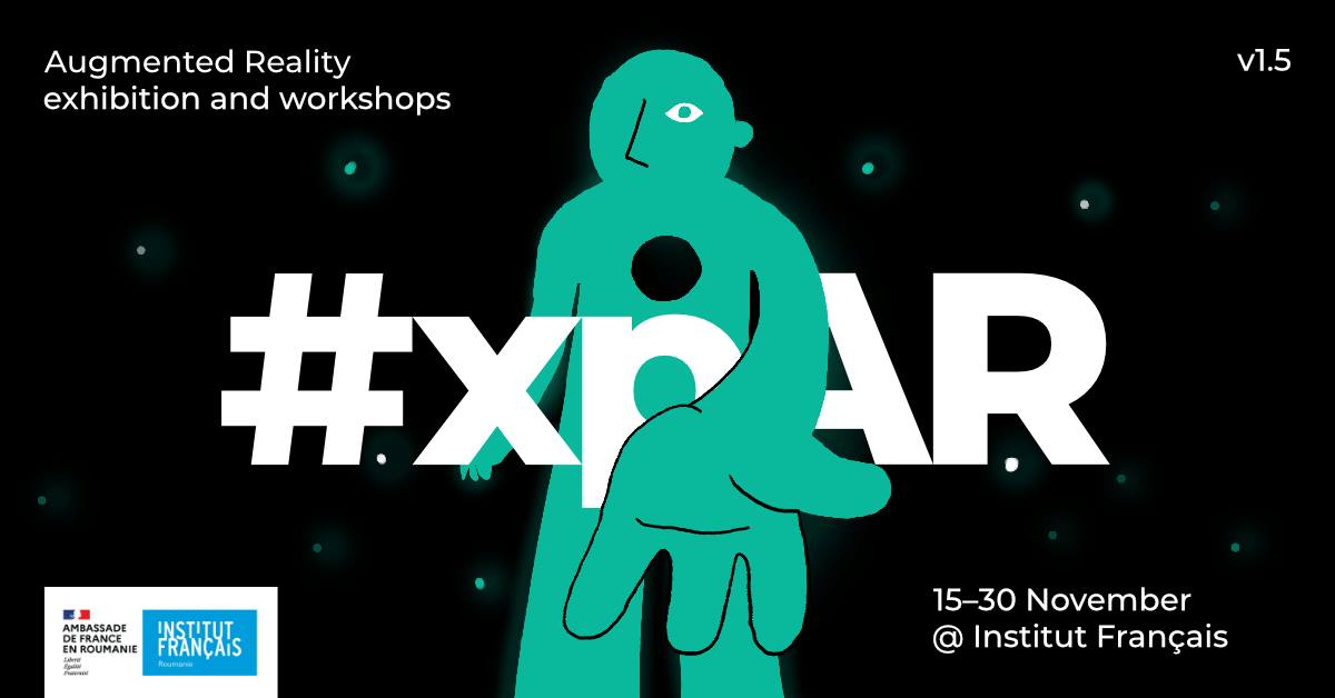 #xpAR – Tur ghidat al expoziției @ Noiembrie Digital, Institutul Francez